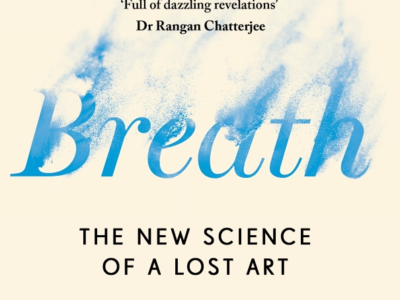 Breath - The New Science Of A Lost Art